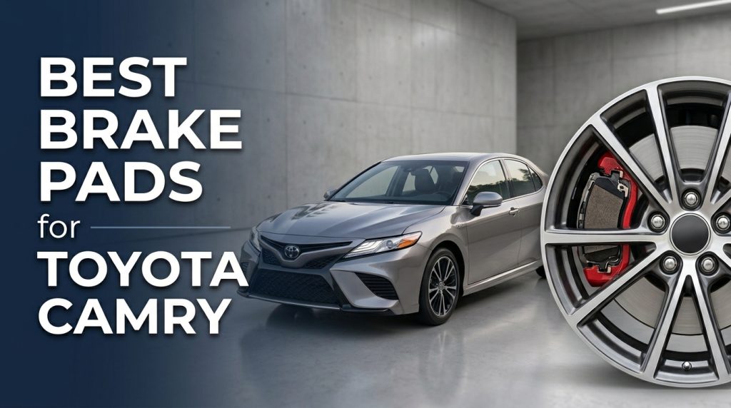 best brake pads for toyota camry